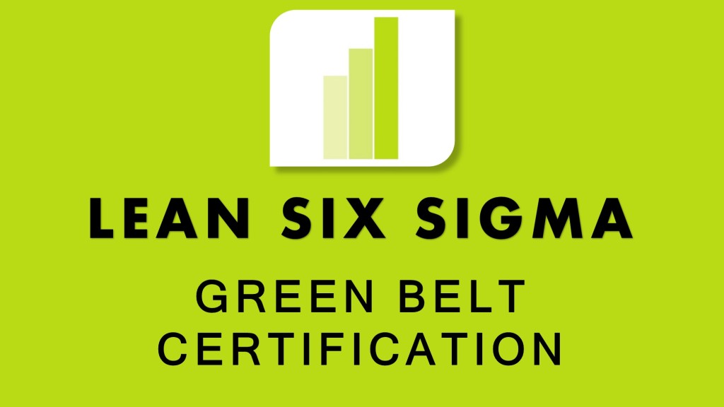 Lean Six Sigma Green Belt Training Course and Certification